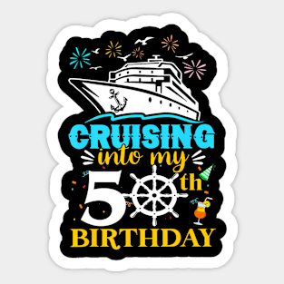 Cruising Into My 50th Birthday 50 Year Old Cruise Birthday Sticker